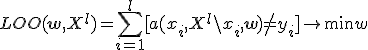 LOO(\mathbf{w},X^l) = \sum_{i=1}^l [a(x_i, X^l\backslash x_i, \mathbf{w}) \neq y_i] \rightarrow \min_\mathbf{w}